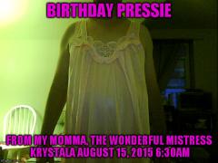 Birthday Pressie