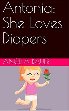 Antonia: She Loves Diapers