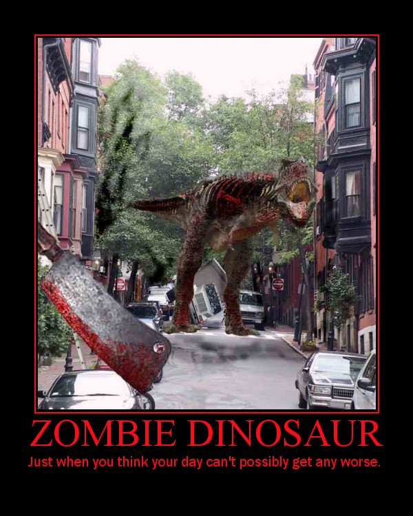 Zombie Dinosaur
this is actually one that I made from a pic i found on google.
